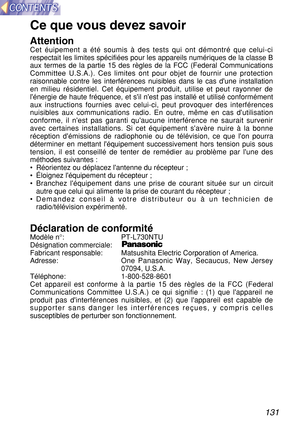 Page 131131
Ce que vous devez savoir
Attention
Cet éuipement a été soumis à des tests qui ont démontré que celui-ci
respectait les limites spécifiées pour les appareils numériques de la classe B
aux termes de la partie 15 des règles de la FCC (Federal Communications
Committee U.S.A.). Ces limites ont pour objet de fournir une protection
raisonnable contre les interférences nuisibles dans le cas dune installation
en milieu résidentiel. Cet équipement produit, utilise et peut rayonner de
lénergie de haute...