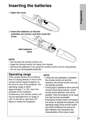 Page 2121
Preparation
NOTE:
•If there are any obstacles in between
the remote control unit and the
receivers, the remote control unit may
not operate correctly.
•
If strong light is allowed to shine onto the
remote control signal receiver, correct
remote control operation may not be
possible. Place the projector as far away
from light sources as possible.
•If facing the remote control unit toward
the screen to operate the projector, the
operating range of the remote control
unit will be limited by the amount...