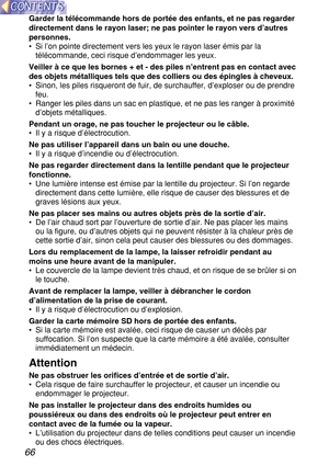 Page 6666
Garder la télécommande hors de portée des enfants, et ne pas regarder
directement dans le rayon laser; ne pas pointer le rayon vers d’autres
personnes.
•Si l’on pointe directement vers les yeux le rayon laser émis par la
télécommande, ceci risque d’endommager les yeux.
Veiller à ce que les bornes + et - des piles n’entrent pas en contact avec
des objets métalliques tels que des colliers ou des épingles à cheveux.
•Sinon, les piles risqueront de fuir, de surchauffer, d’exploser ou de prendre
feu....