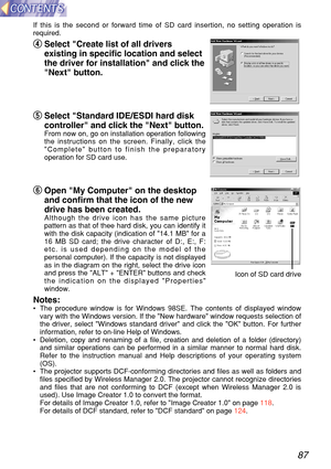 Page 8787
If this is the second or forward time of SD card insertion, no setting o\
peration is
required.
r
r  
Select Create list of all drive rs
e xisting in specific location and select
the driver  for installation and  cli ck the
N ext  button.
t
t  
Select Standa rd IDE/ESDI ha rd disk
cont roller and  cli ck the N ext  button.
From now on, go on installation operation following
the instructions on the screen. Finally, click the
Complete button to finish the preparatory
operation for SD card use.
y
y...