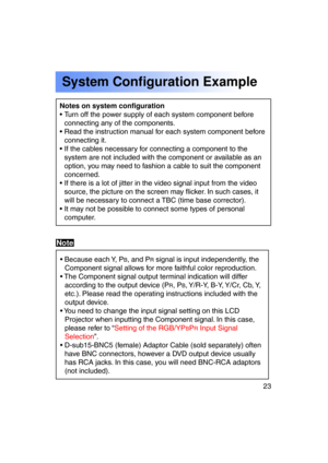 Page 2323Previous 
screen
• Because each Y, PB, and PR signal is input independently, the
Component signal allows for more faithful color reproduction.
• The Component signal output terminal indication will differ according to the output device (P
R, PB, Y/R-Y,  B-Y, Y/Cr,  Cb, Y,
etc.). Please read the operating instructions included with the 
output device.
• You need to change the input signal setting on this LCD Projector when inputting the Component signal. In this case,
please refer to “ Setting of the...