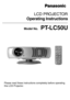 Page 1Operating Instructions
Please read these instructions completely before operating 
this LCD Projector.
Model No.  PT-LC50U
LCD PROJECTOR 