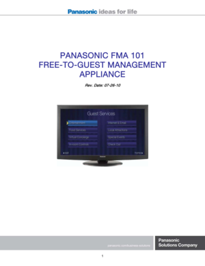 Page 1 
 
 
1 
 
 
 
PANASONIC FMA 101  
FREE-TO-GUEST MANAGEMENT 
APPLIANCE 
 
Rev. Date: 07-26-10 
 
 
 
  