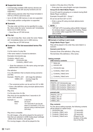 Page 32English32
 vSupported device
”&RPPHUFLDOO\DYDLODEOH86%PHPRU\GHYLFHVDUH
VXSSRUWHG7KRVHZLWKVHFXULW\IXQFWLRQVDUHQRW
VXSSRUWHG
”86%PHPRU\GHYLFHVRWKHUWKDQWKRVHIRUPDWWHGLQ
)$7RU)$7FDQQRWEHXVHG
”8SWR*%RI86%PHPRU\LQVL]HDUHVXSSRUWHG
”2QO\VLQJOHSDUWLWLRQFRQILJXUDWLRQLVVXSSRUWHG
  vScenario


EHORZURRWLQ86%PHPRU\
”6DYHILOHVDV87)1IRUPDW
  vFile list

GDW