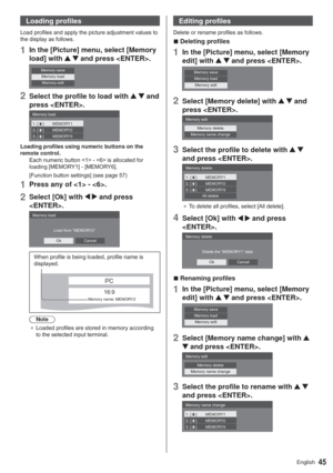 Page 4545English
Loading profiles

WKHGLVSOD\DVIROORZV
1In the [Picture] menu, select [Memory 
load] with 
  and press .
0HPRU\VDYH0HPRU\ORDG0HPRU\HGLW
2Select the profile to load with   and 
press .
1. [    ]
2. [    ]
3. [    ]MEMORY1
MEMORY2
MEMORY3
0HPRU\ORDG
Loading profiles using numeric buttons on the 
remote control.
(DFKQXPHULFEXWWRQ!!LVDOORFDWHGIRU
ORDGLQJ>0(0250(025)XQFWLRQEXWWRQVHWWLQJV@VHHSDJH
1Press any of  - .
2Select [Ok] with   and press 
.
0HPRU\ORDG
/RDGIURP