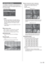 Page 5353English
Multi Display Settings
1 to 5 displays can be aligned in horizontal direction and 
vertical direction respectively, and those displays are 
regarded as one group. The enlarged image is shown on 
the combined display.
   Multi Display Settings
 
Multi Display Settings
Multi display settingHorizontal scale
Bezel H adjustment Vertical scale
Bezel V adjustment
LocationOff
2
2
A1
Note
”When the multi display is set to [Off], adjust to 
the same angle of view for [Position] (see page 
38). Then,...