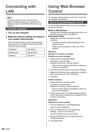 Page 68English68
   
Connecting with 
LAN
  Note
●  
To use the network function, set each item in 
[Network settings] and be sure to enable LAN in 
[Network control] and [DIGITAL LINK mode]. (see 
page 55)
   
Computer operation
 
1 
Turn on the computer.
 
2 
Make the network setting according to 
your system administrator.
  