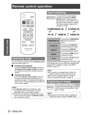 Page 2222 - ENGLISH
Basic Operation
Remote control operation
You can operate the projector with the Remote control
within the remote range 7 m.
QFacing to the projector
Ensure the Remote control emitter is facing to 
theRemote control signal receptor on front of 
the projector and press the required buttons to 
operate.
QFacing to the screen
Ensure the Remote control emitter is facing to 
the screen and press the required buttons to 
operate the projector. The signal will be reflected 
off the screen. The...