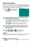 Page 35
35

Useful Functions
By  using  the  selective  area  window,  you  can  specify  the  necessary  information  alone 
from the computer screen, and display it on the projection screen.
Check the status indication on the launcher to make 
sure that transmission is possible (check that the 
green lamp is lit).
3
Click [] on the launcher.
Selective area window (green) appears on 
computer screen.
1
Click [], [], or [] on the launcher.
The picture in the selective area window is projected.
4
Surround the...