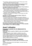 Page 78
78-FRANÇAIS
BCe projecteur continue de consommer environ 3 W de courant, même
lorsque l’alimentation électrique est coupée.
Débrancher la fiche du cordon d’alimentation de la prise de couran\
t
comme mesure de sécurité avant d’effectuer tout nettoyage.
B Sinon cela peut causer des chocs électriques.
Si la lampe est brisée, aérer la salle immédiatement. Ne pas to\
ucher ou
approcher le visage des morceaux brisés.
B
Sinon, l’utilisateur risquera d’inhaler le gaz qui s’est dég\
agé lorsque la
lampe s’est...
