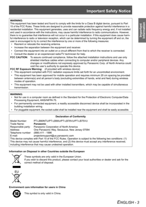 Page 3Important Safety Notice
Important 
Information
ENGLISH - 3
WARNING:
This equipment has been tested and found to comply with the limits for a\
 Class B digital device, pursuant to Part 
15 of the FCC Rules. These limits are designed to provide reasonable protection against harmf\
ul interference in a 
residential installation. This equipment generates, uses and can radiate radio frequency energy an\
d, if not installed 
and used in accordance with the instructions, may cause harmful interfer\
ence to...