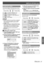 Page 37DISPLAY OPTION menu
Settings
ENGLISH - 37
STARTUP LOGO
You can set to display the Panasonic logo, your own 
image or Pre-set letters, when starting up the projector.
Change settingChange setting
ONDisplay “Panasonic” logo
TEXT Display the original text
USER Display the image registered by 
user
OFF No display
Remarks If 
 
zTEXT is selected, the input letters are displayed 
when starting up the projector. You can display 
2 lines of original text which contain up to 40 
characters each.
If 
 
zUSER is...