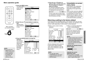 Page 17ENGLISH
-33
Adjustments and settings
32-E
NGLISH
#Press the MENU button.
The MAIN MENU
screen will be
displayed.
$Press the F F
or G G
arrow buttons to select an
item.
Selected items
will be displayed
in blue.
%Press the ENTER button to accept the
selection.
The selected
menu screen or
adjustment
screen will then
be displayed.
(Example:
PICTURE
menu)&Press the F F
or G G
buttons to
select an item, and then press the
I I
or H H
buttons to change or
adjust the setting.
An individual adjustment screen
such...