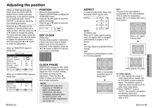 Page 20ENGLISH
-39
Adjustments and settings
38-E
NGLISH
Press the For Gbutton on the
projector or remote control unit to
select an item, and then press the I
or Hbutton to change the setting.
For items with bar scales, press the
ENTER button or the Ior Hbutton
to display the adjustment screen,
and then press the Ior Hbutton
to make the adjustment.
When an RGB/YP
BPRsignal is
being input
When an S-VIDEO/VIDEO signal is
being input
POSITIONMoves the picture position.
Press the ENTER button to display the...