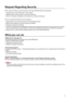 Page 33
Request Regarding Security
When using this product, security breaches of the type described below are conceivable.
Leakage of your private information via this product• 
Illegal operation of this product by a malicious third-party• 
Harm to or cessation of operation of this product by a malicious third-party• 
Be sure to implement sufficient security measures.
Set passwords, and limit the users that are permitted login access.• 
Make sure the password is as hard to guess as possible.• 
Change the...