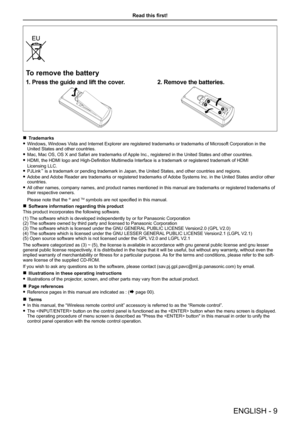 Page 9Read this first!
ENGLISH - 9
To remove the battery
1. Press the guide and lift the cover.2. Remove the batteries.
 
r Trademarks
 
f Windows, Windows Vista and Internet Explorer are registered trademarks or trademarks of Microsoft Corporation in the 
United States and other countries.
 
f Mac, Mac OS, OS X and Safari are trademarks of Apple Inc., registered in the United States and other countries.
 
f HDMI, the HDMI logo and High-Definition Multimedia Interface is a trademark or registered trademark of...