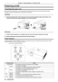 Page 3434 - ENGLISH
Powering on/off
Connecting the power cord
Make sure that the supplied power cord is securely fixed to the projector body to prevent it from being removed easily.
For details of power cord handling, refer to “Read this first!” ( x page 2).
Attaching 
1) Check the shapes of the  terminal on the back of the projector bo\
dy and the power cord 
connector and insert the plug completely in the correct direction.
Removing
1) Confirm that the projector is in standby mode, and remove the power plug\...