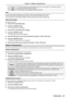 Page 67ENGLISH - 67
[On]The [PIN code] screen will be displayed when turn on the projector
. The projector cannot be 
operated without entering the PIN code.
[Off] The projector can be operated without the PIN code.
Note
 
f If you want to correct the digit, press the  button to reset the d\
igit and then re-enter it.
 
f Press the  button after moving the cursor to [Cancel] to return the menu screen.
 
f If you entered an incorrect digit, the digit ( ) will turn red and reset, and then re-enter a digit.
[PIN...