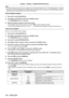 Page 104Chapter 4 Settings — [PROJECTOR SETUP] menu
104 - ENGLISH
Note
 fThe [STANDBY MODE] setting will be forced to [NORMAL] when the [PROJECTOR SETUP] menu → [ECO MANAGEMENT] → [STANDBY 
MODE] is set to [ECO], and [SCHEDULE] is set to [ON]. Changing the setting to [ECO] is not available.  The [STANDBY MODE] setting will 
not change back even when [SCHEDULE] is set to [OFF] in this condition.
How to assign a program
1) Press  as to select [SCHEDULE].
2)  
Press 
 qw to select [ON], and press the  button.
 fThe...