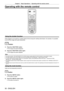 Page 50Chapter 3 Basic Operations — Operating with the remote control
50 - ENGLISH
Operating with the remote control
Using the shutter function
If the projector is not used for a certain period of time during the meeting intermission, for example, it is possible 
to turn off the image and audio temporarily.
 button
1) Press the  button.
 fThe image and audio disappear

.
2)
 
Press the  button again.
 fThe image and audio reappear

.
Note
 f The power indicator  will blink slowly in green while the shutter...