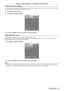 Page 57Chapter 3 Basic Operations — Switching on/off the projector
ENGLISH - 57
Initial setting (screen setting)
Set the screen format (aspect ratio) and display position of the image. After completed the initial setting, you can change the settings of each 
item from the [DISPLAY OPTION] menu → [SCREEN SETTING].
1) Press  as to select an item.
2)  
Press 
 qw to switch the setting.
16:105/7
SCREEN POSITION
Set as necessary for the screen in use.
INITIAL SETTING
SET CHANGE
MENU SELECTSCREEN FORMAT
ENTER
3)...