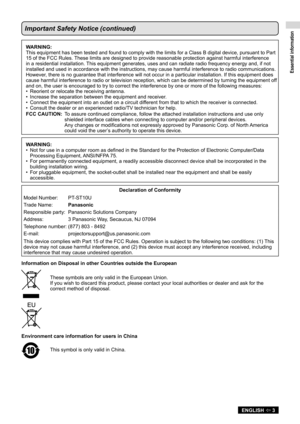 Page 3Essential information
ENGLISH  3
Important Safety Notice (continued)
WARNING:
This equipment has been tested and found to comply with the limits for a\
 Class B digital device, pursuant to Part 
15 of the FCC Rules. These limits are designed to provide reasonable protection against harmf\
ul interference 
in a residential installation. This equipment generates, uses and can radiate radio frequency energy an\
d, if not 
installed and used in accordance with the instructions, may cause harmfu\
l...