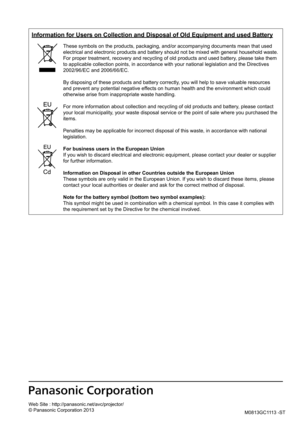 Page 70M0813GC1113 -ST
Information for Users on Collection and Disposal of Old Equipment and us\
ed Battery
These symbols on the products, packaging, and/or accompanying documents mean that used 
electrical and electronic products and battery should not be mixed with general household waste. 
For proper treatment, recovery and recycling of old products and used ba\
ttery, please take them 
to applicable collection points, in accordance with your national legislation and the Directives 
2002/96/EC and...