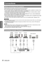Page 26Connections
26 - ENGLISH
Getting Started
Before connecting to the projector
Read carefully the instruction manual for the device to be connected. z
Turn off the power switch of the devices before connecting cables. z
If any connection cable is not supplied with the device, or if no option\
al cable is available for connection of the  z
device, prepare a necessary system connection cable to suit the device.
Video signals containing too much jitter may cause the images on the scre\
en to randomly wobble or...