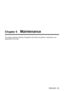 Page 83ENGLISH - 83
Chapter 5   Maintenance
This chapter describes methods of inspection when there are problems, ma\
intenance, and 
replacement of the units.  