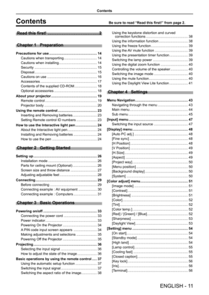 Page 11ENGLISH - 11
Contents
Contents
Read this first! ............................................2
Chapter 1   Preparation
Precautions for use .................................................14
Cautions when transporting ..................................14
Cautions when installing .......................................14
Security ................................................................15
Disposal ................................................................15
Cautions on use...