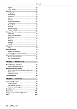 Page 1212 - ENGLISH
[Sound] .................................................................56
[HDMI Setup] ........................................................57
[Expand] menu .........................................................58
[Language] ...........................................................58
[Auto setup] ..........................................................58
[Keystone] ............................................................60
[Logo]...