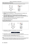 Page 3636 - ENGLISH
Making adjustments and selections
It is recommended that images are projected continuously for at least 30\
 minutes before the focus is adjusted.
3)
5)
3)
1) Adjust the focus of the image roughly. (x page 37)
2)  Change the settings of the [Display] menu → [Project way] depending on the installation mode.   
(
x page 51)
 
f Refer to “Navigating through the menu” ( x page 44) for the operation of the menu screen.
3) Press the  button on the control panel or the input selecti\
on (, 
, , , )...