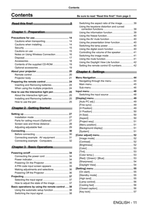 Page 11ENGLISH - 11
Contents
Contents
Read this first! ............................................2
Chapter 1   Preparation
Precautions for use .................................................14
Cautions when transporting ..................................14
Cautions when installing .......................................14
Security ................................................................15
Cautions on use ...................................................15
Notes on Using Wireless Connection...