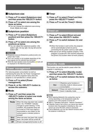 Page 55Setting
ENGLISH - 55
Settings
Subpicture size J
Press ▲▼ to select [Subpicture size] 1 ) 
and then press the  button.
Press ▲▼ to select one among the 2 ) 
items as below.
You can change the subpicture size among  z
Small, Middle and Large.
Subpicture position J
Press ▲▼ to select [Subpicture 1 ) 
position] and then press the  
button.
Press ▲▼ to select one among the 2 ) 
positions as below.
You can adjust the subpicture position. (the  z
bottom right, the top right, the top left and the 
bottom left)....