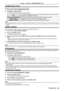 Page 89[CONNECTION LOCK]
Switches the network signal or chooses one fixed signal.
1) Press as to select [CONNECTION LOCK].
2) Press qw to switch the item.
 fThe items will switch each time you press the button.
[OFF]The [NETWORK/USB] input signal can be switched between [Panasonic APPLICATION], 
[Miracast(TM)] and [MEMORY VIEWER].
[Panasonic APPLICATION]The [Panasonic APPLICATION] is the fixed [NETWORK/USB] input signal.
[Miracast(TM)]The [Miracast(TM)] is the fixed [NETWORK/USB] input signal.
[MEMORY...