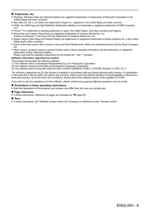 Page 9 rTrademarks, etc.
 fWindows, Windows Vista and Internet Explorer are registered trademarks or trademarks of Microsoft Corporation in the United States and other countries.
 fMac, Mac OS, OS X, and Safari are trademarks of Apple Inc., registered in the United States and other countries.
 fHDMI, the HDMI logo and High-Definition Multimedia Interface is a trademark or registered trademark of HDMI Licensing LLC.
 fPJLink™ is a trademark or pending trademark in Japan, the United States, and other countries...