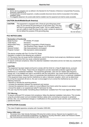 Page 3ENGLISH - 3
Read this first!
WARNING:
 
• Not for use in a computer room as defined in the Standard for the Protection of Electronic Computer/Data Processing 
Equipment, ANSI/NFPA 75.
 
• For permanently connected equipment, a readily accessible disconnect device shall be incorporated in the building 
installation wiring.
 
• For pluggable equipment, the socket-outlet shall be installed near the equipment and shall be easily accessible.
CAUTION (North/Middle/South America)
CAUTION: This equipment is...