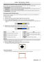 Page 47Adjusting the projected image via EASY SETTING function
EASY SETTING function makes the semi-automatically adjustment possible, so that to get the optimal image.
EASY SETTING function including these following setting items:
[FOCUS ASSIST]The color and the length of the bar assists the focus adjustment.
[SCREEN FIT]Detect and correct the image automatically to fit the frame. If you can not detect the frame of the 
screen, Keystone executes automatically.
[COLORBOARD]The color values will change...