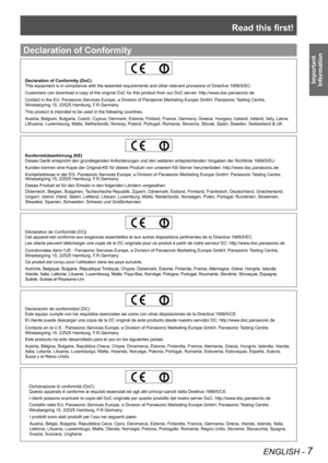 Page 7Read this first!
ENGLISH - 7
Important  
Information
Important Safety Notice
4 - ENGLISH
Important 
InformationDeclaration of Conformity
Declaration of Conformity (DoC)
This equipment is in compliance with the essential requirements and othe\
r relevant provisions of Directive 1999/5/EC.
Contact in the EU: Panasonic Services Europe, a Division of Panasonic Ma\
rketing Europe GmbH, Panasonic  Testing Centre, 
Winsbergring 15, 22525 Hamburg, F .R.Germany
Customers can download a copy of the original DoC...