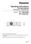 Page 1Operating Instructions
Functional Manual
LCD Projector   Commercial Use
Thank you for purchasing this Panasonic Product.
 Before operating this product, please read the instructions carefully, and save this manual  ■
for future use.
 Before using your projector, be sure to read “Read this first!” ( ■Æ pages 2 to 9).
  Model No.PT-VW340Z
   PT-VX410Z
ENGLISH
TQBJ0593  