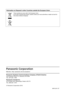 Page 96Information on Disposal in other Countries outside the European Union
These symbols are only valid in the European Union.
If you wish to discard this product, please contact your local authoriti\
es or dealer and ask for 
the correct method of disposal.
Panasonic Systems Communications Company of North America
One Panasonic Way 2F-13, Secaucus, NJ 07094
TEL: (877) 803 - 8492
Panasonic Canada Inc.
5770 Ambler Drive, Mississauga, Ontario L4W 2T3
TEL: (905) 624 - 5010
Panasonic Corporatio n
© Panasonic...