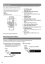 Page 2424
 
Remote control
When	using	the	remote	control,	set	the	[IR	REMOTE]	on	the	[OTHER	FUNCTIONS]	menu	to	[ON].	The	factory	setting	is	set	to	[OFF].	(Page	97	of	Vol.2)
Take	note	that	the	following	buttons	are	for	functions	that	cannot	be	executed	on	this	camera.	
	
•	button	• PHOTO	SHOT	button
ZOOM
START/
STOP
PHOTO
SHOT
EXT
DISPLAY
DATE/TIME
VOL
PLAY
STOP
SKIP SKIP
MENU
ENTER
PAUSESEARCH
STILL ADV STILL ADVSEARCH
3
4
6
8
1
2
5
7
8
9
10
116
10
12
Remote	control	usable	range	(Page	29)
1 EXT DISPLAY button...