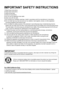 Page 44
IMPORTANT SAFETY INSTRUCTIONS
1) Read these instructions.
2) Keep these instructions.
3) Heed all warnings.
4) Follow all instructions.
5) Do not use this apparatus near water.
6) Clean only with dry cloth.
7) Do not block any ventilation openings. Install in accordance with the ma\
nufacturer’s instructions.
8)  Do not install near any heat sources such as radiators, heat registers, \
stoves, or other apparatus 
(including amplifiers) that produce heat.
9)	
	Do	not	defeat	the	safety	purpose	of	the...