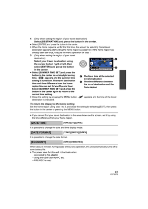 Page 4141VQT3Q78
4(Only when setting the region of your travel destination)
Select [DESTINATION] and press the button in the center.≥Select [ENTER] and press the button in the center.≥When the home region is set for the first time, the screen for selecting home/travel 
destination appears after setting the home region successively. If the home region has 
already been set once, execute the menu operation for step 1.
5(Only when setting the region of your travel 
destination)
Select your travel destination using...