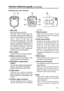 Page 1111
Control reference guide(continued)
Camera front, rear, and top
REC LED
Lights up during recording.
The LED starts to flash when the
combined remaining recording time
for the cards inserted in the P2 card
slots 1 and 2 is less than 30
minutes (see page 20). The LED
can also be permanently turned off
using a Toughbook-Arbitrator Front
End Software setting. For details on
the setting procedure, see the
documentation of the Toughbook-
Arbitrator Front End Software.
Sun shade
Protects the lens from direct...