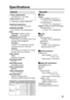 Page 4545
Specifications
Power requirements: 
12 V DC (11 V - 15 V DC)
Input current:0.9 A
indicates a safety related item.
Operating temperature:
32 
˚F to 113 ˚F (0 ˚C to 45 ˚C)
Operating humidity:
10 % to 80 % (no condensation)
Mass
(recorder):2.49 lb (1130 g)
(camera):1.15 lb (520 g)
Dimensions (W x H x D)
(excluding protruding parts and
recorder mount adapters)
(recorder):
7 inches x1-31/32 inches x6-3/32 inches
(178 mm x 50 mm x 155 mm)
(camera):
2-27/32 inches x3-7/32 inches x6-17/32 inches
(72 mm x 82...