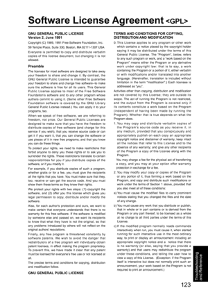 Page 123123
Troubleshooting 
and Reference
GNU GENERAL PUBLIC LICENSE
Version 2, June 1991
Copyright (C) 1989, 1991 Free Software Foundation, Inc.
59 Temple Place, Suite 330, Boston, MA 02111-1307 USA
Everyone is permitted to copy and distribute verbatim 
copies of this license document, but changing it is not 
allowed.
PreambleThe licenses for most software are designed to take away 
your freedom to share and change it. By contrast, the 
GNU General Public License is intended to guarantee 
your freedom to share...