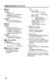 Page 136136
Specifications (continued)
 Video
Inputs:
CAMERA1 x 1
   1.0 Vp-p, 75 Ω, unbalanced
CAMERA2 (Pin jack) x 1
   1.0 Vp-p, 75 Ω, unbalanced
Output:
VIDEO OUT (Pin jack) x 1
   1.0 Vp-p, 75 Ω, unbalanced
 Audio
Inputs:
AUDIO IN (Pin jack) x 2
   –10 dBV, 47 kΩ, unbalanced
INCAR MIC (Pin jack) x 1
   –50 dBV, 3 kΩ, unbalanced
   (plug-in power approx. 4 V)
Output: 
AUDIO OUT (Pin jack) x 1
   –6 dBV, 600 Ω, unbalanced
 DC IN connector
SIGNAL port
   Input voltage  L:  1.0 V
               H: 8 V- 28 V...