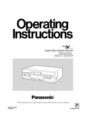 Page 1Printed in Japan
VQT8968-2F1000H2110-100P
Before attempting to connect, operate or adjust this product, please read these instructions completely.
NTSC
AG-P Digital Video Cassette Recorder 