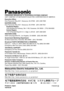 Page 16F0902W @ Printed in Japan
VQT0C30
ji
Matsushita Electric Industrial Co., Ltd.
Web Site: http://www.panasonic.co.jp/global/
Web Site: http://www.panasonic.co.jp/global/
PANASONIC BROADCAST & TELEVISION SYSTEMS COMPANY
UNIT COMPANY OF MATSUSHITA ELECTRIC CORPORATION OF AMERICA
Executive Office:
One Panasonic Way 4E-7, Secaucus, NJ 07094   (201) 348-7000
EASTERN ZONE: 
One Panasonic Way 4E-7, Secaucus, NJ 07094   (201) 348-7621
Southeast Region:
1225 Northbrook Parkway, Ste 1-160, Suwanee, GA 30024   (770)...